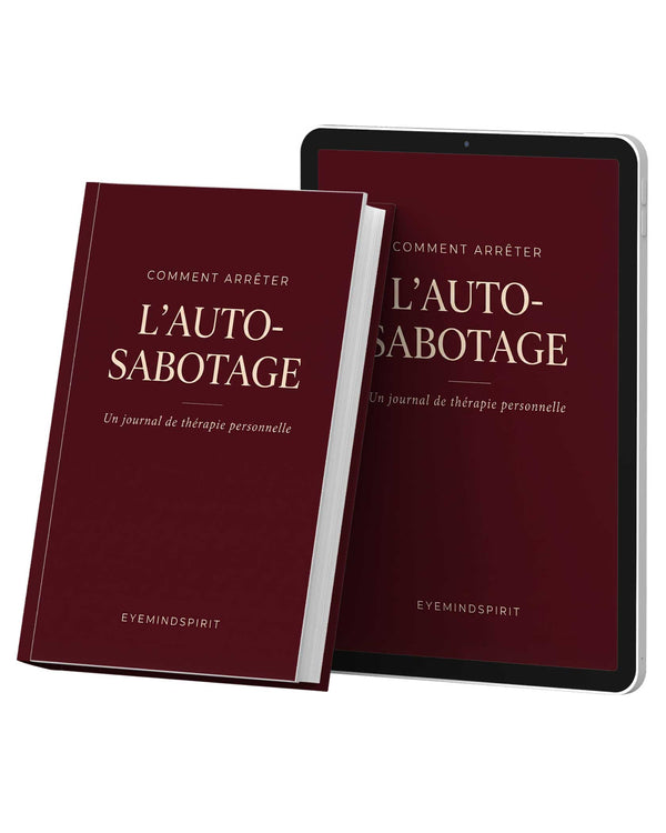 Comment Arrêter l'Auto-Sabotage (French Version)