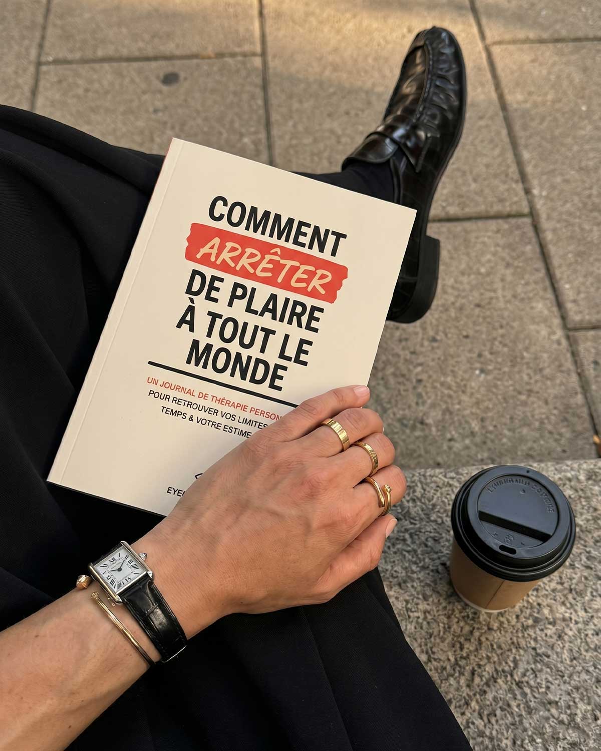 Comment Arrêter de Plaire à Tout le Monde (French Version)