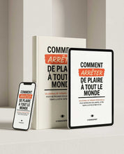 Comment Arrêter de Plaire à Tout le Monde (French Version)
