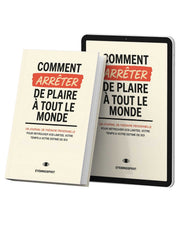 Comment Arrêter de Plaire à Tout le Monde (French Version)