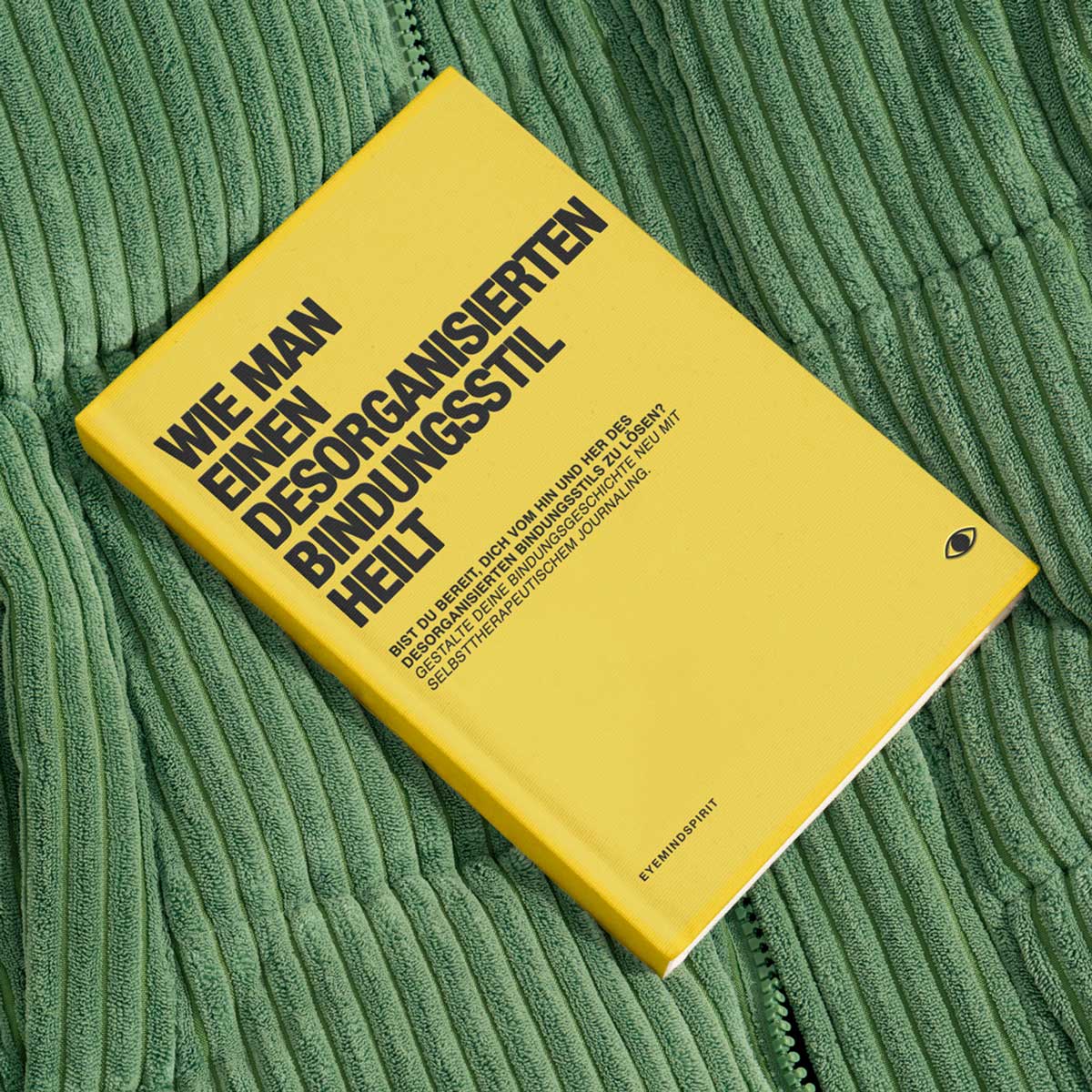 Wie man eine desorganisierte Bindung heilt (German Version)