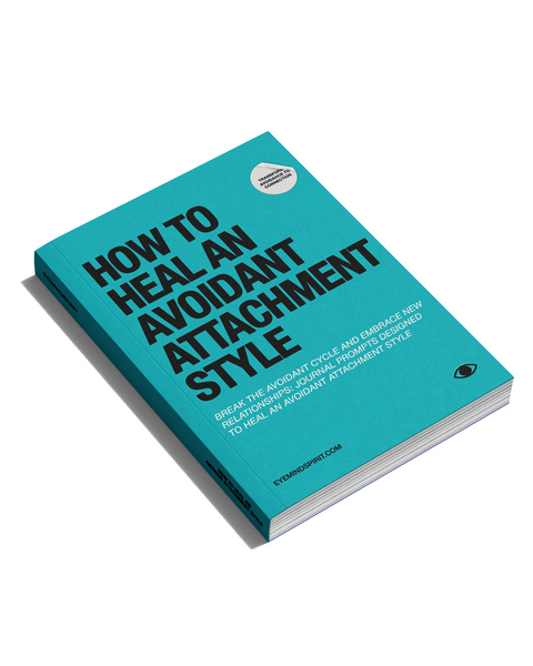 How to Heal an Avoidant Attachment Style – Eye Mind Spirit