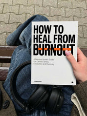 How To Heal From Burnout