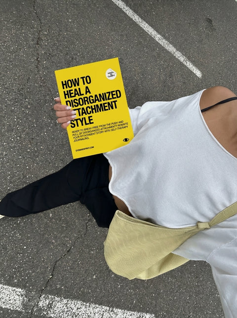 How to Heal a Disorganized Attachment Style