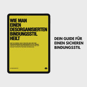 Wie man eine desorganisierte Bindung heilt (German Version)