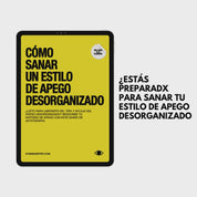 Cómo Sanar Un Estilo De Apego Desorganizado (Spanish Version)