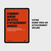 Comment Guérir Un Style D’attachement Anxieux (French Version)