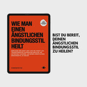 Wie Man Einen Ängstlichen Bindungsstil Heilt (German Version)
