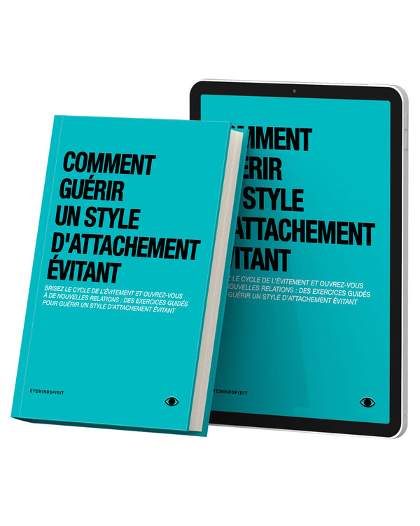 Comment guérir un style d’attachement évitant (French Version)