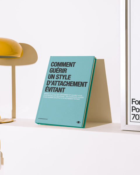 Comment Guérir Un Style D’Attachement Désorganisé (French Version)