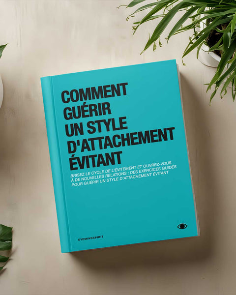 Comment Guérir Un Style D’Attachement Désorganisé (French Version)