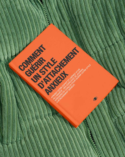 Comment Guérir Un Style D’attachement Anxieux (French Version)
