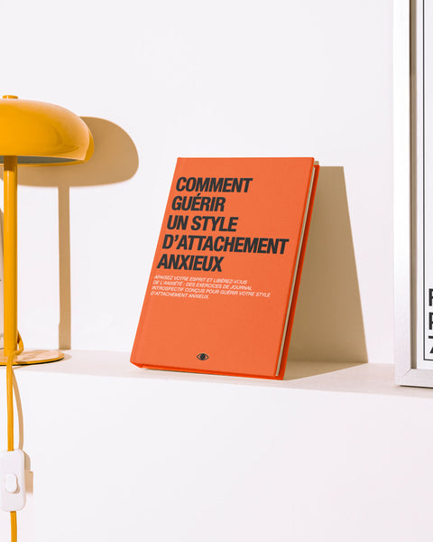 Comment Guérir Un Style D’attachement Anxieux (French Version)